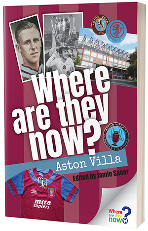 Where Are They Now? - Aston Villa